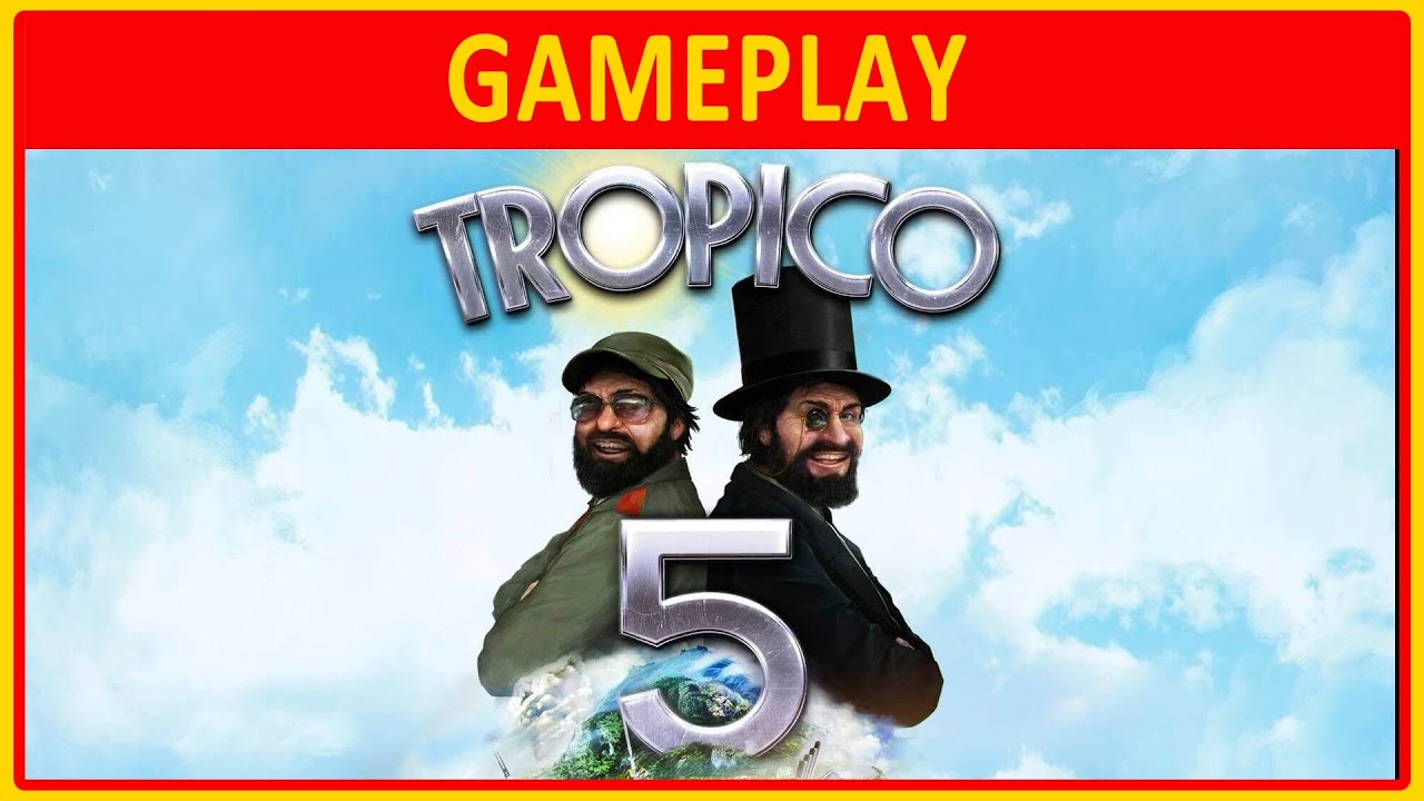Tropico 5 | GAMEPLAY