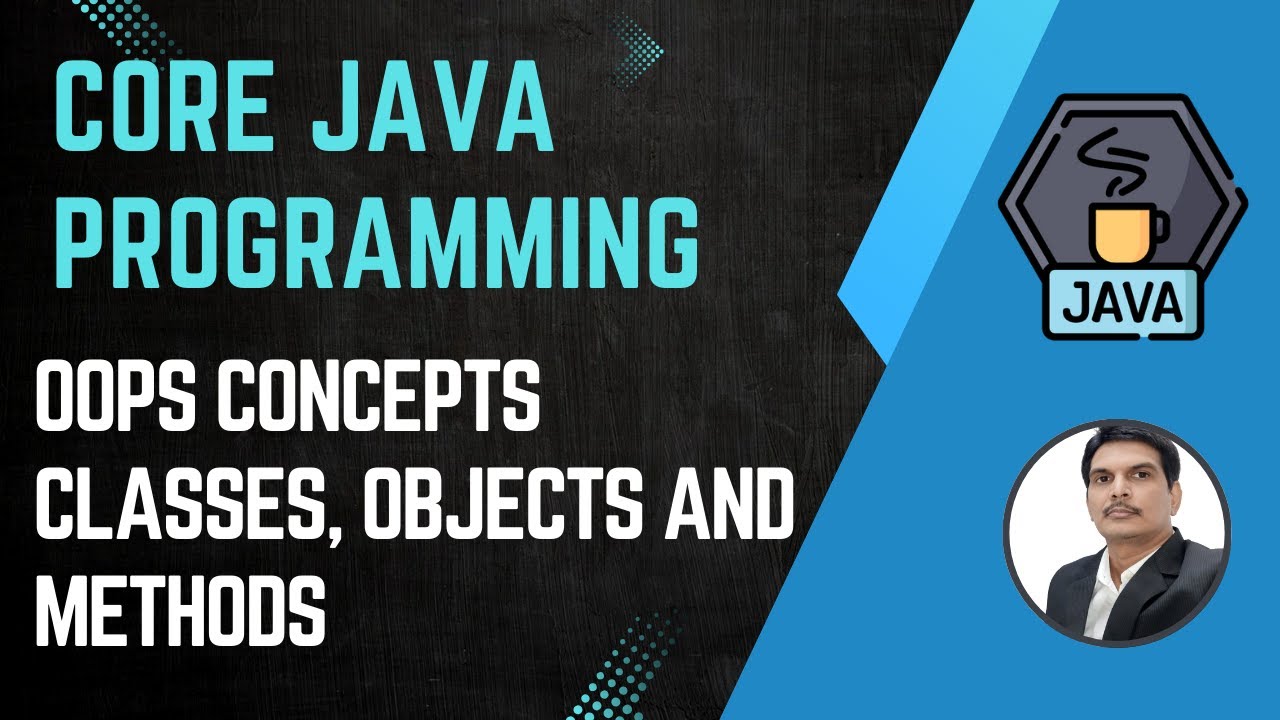 Session 10- Java OOPS Concepts - Class, Object & Methods | Java & Selenium