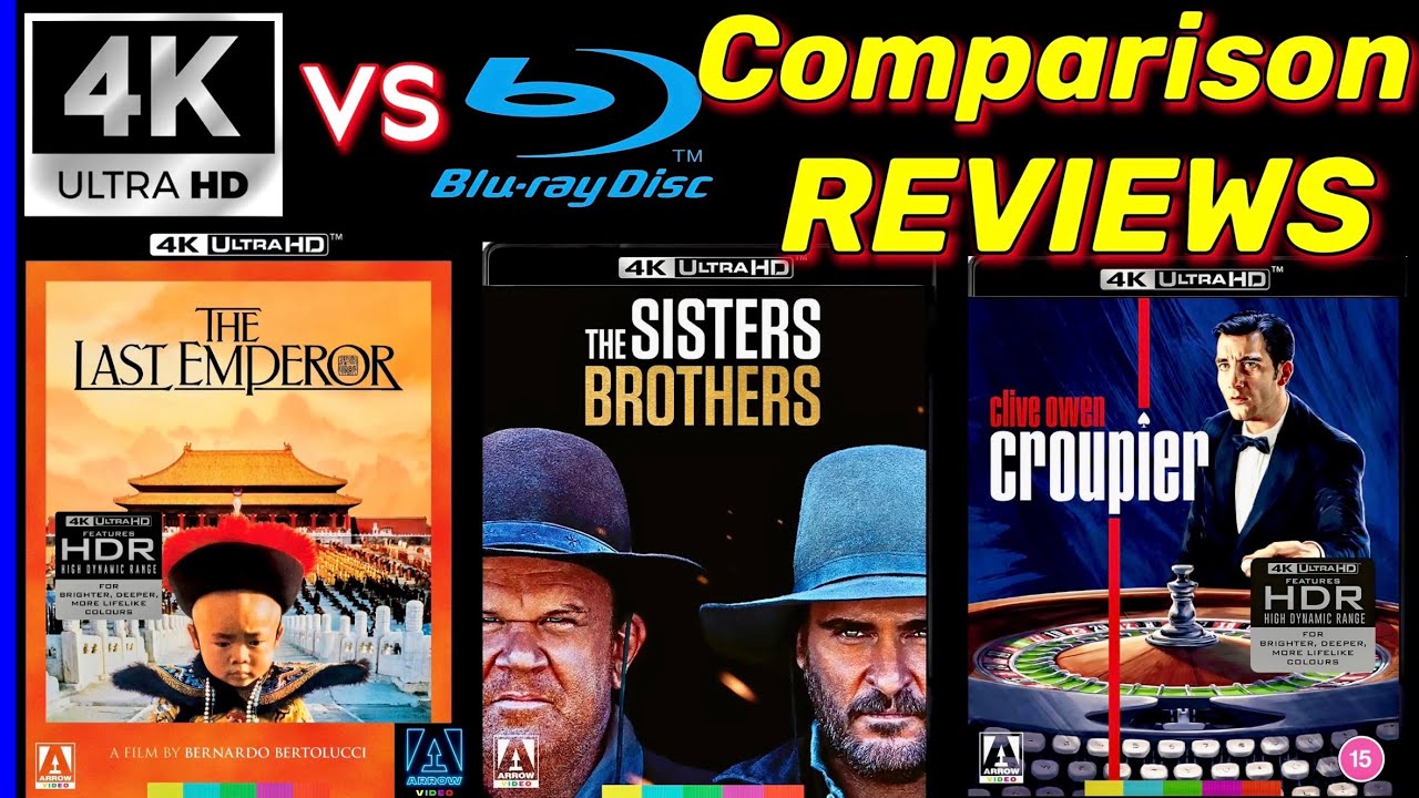 The Last Emperor 4K UHD Reviews Sisters Brothers 4K Croupier 4K vs Blu Ray Image Comparison Unboxing