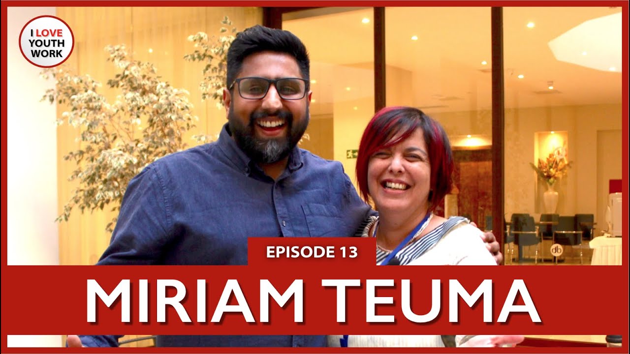 ILYW Episode 13 - Miriam Teuma | I Love Youth Work