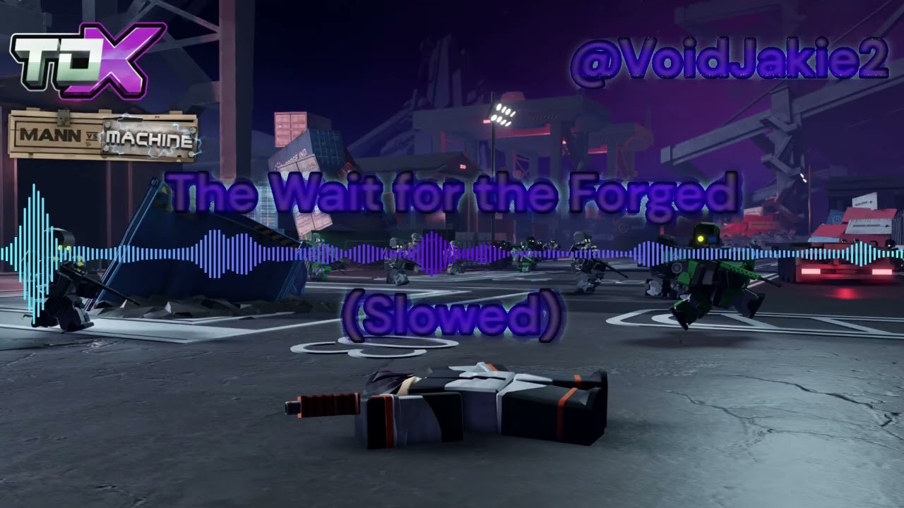 The Wait for the Forged (Slowed) I TDX Soundtrack