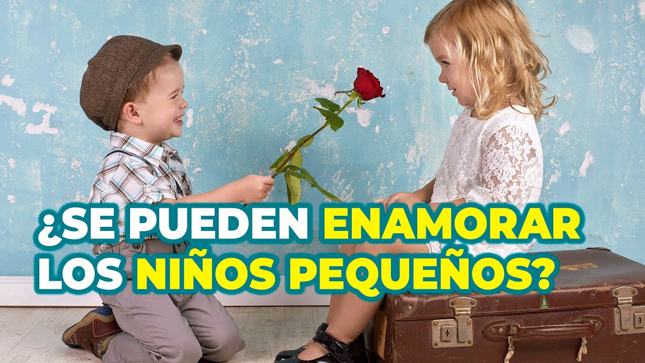 MI HIJO ME HA CONFESADO QUE ESTÁ ENAMORADO - EL AMOR EN LA INFANCIA - INSTITUTO PARA PADRES