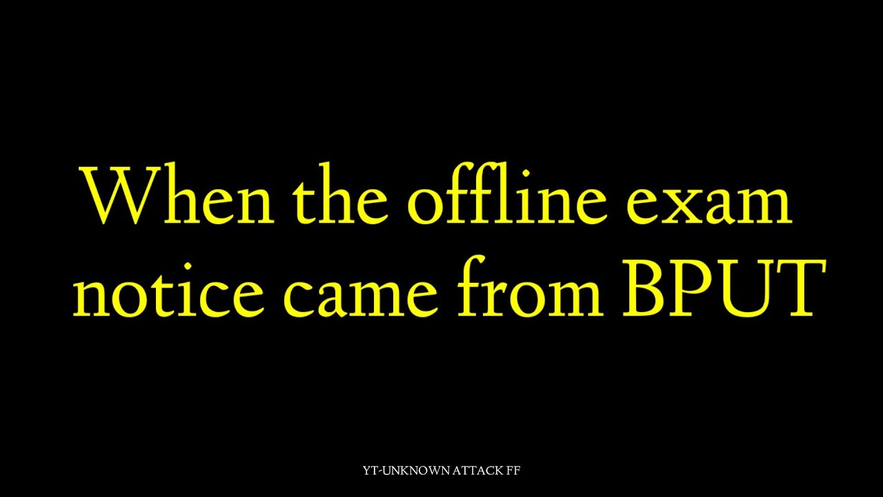 OFFLINE EXAM NOTICE 😐//BPUT VS STUDENTS//#student,#students,#offline,#online,#unknownattackff,#viral