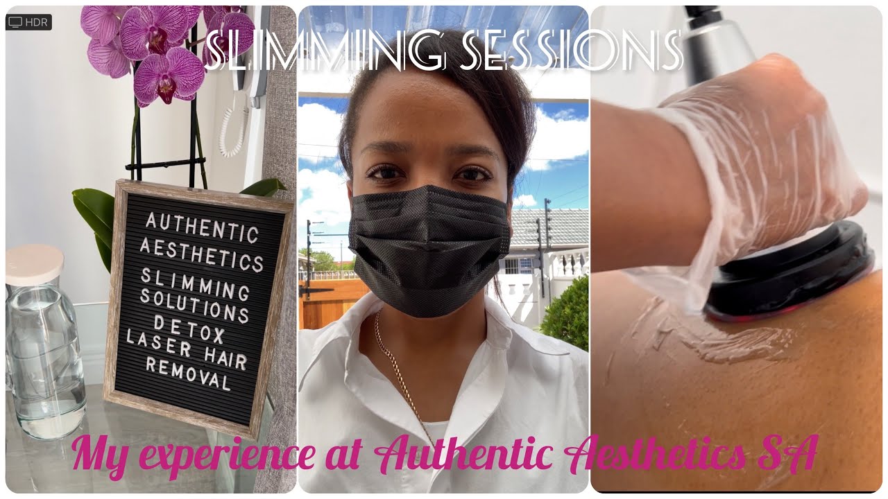 Review: My Experience At Authentic Aesthetics SA | Slimming Sessions | South African YouTuber