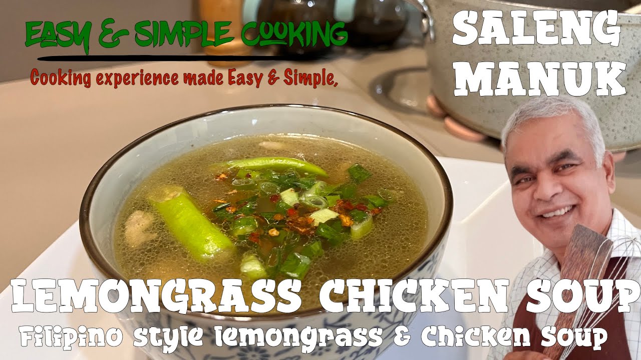 #LEMONGRASS CHICKEN SOUP (Filipino style Lemongrass & Chicken Soup) SALENG MANUK  #190