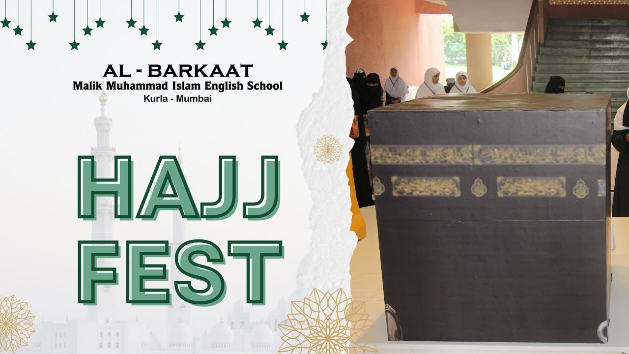 Hajj Fest 2025 | Al Barkaat M. M. I. E. School