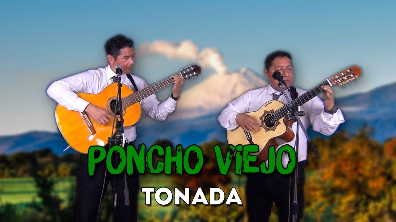 Poncho Viejo (El Poncho Verde) - Tonada | Música Nacional | Luis Armando El Rockolero y Telmo Cañar