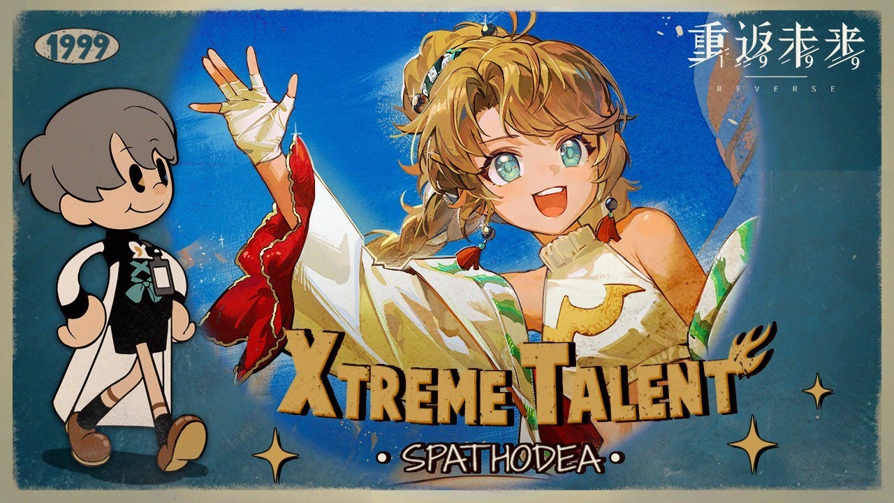 Reverse 1999 CN | Xtreme Talent SPATHODEA