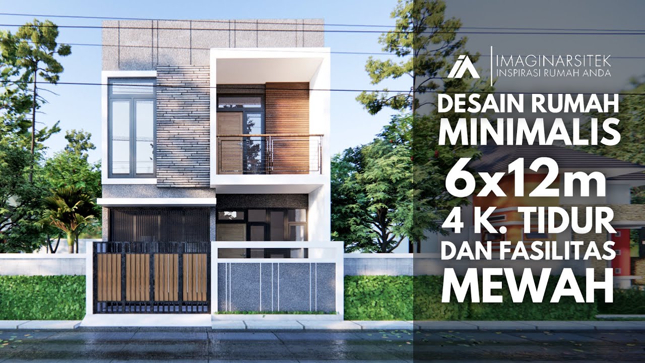 Desain Rumah Minimalis 6x12m 4 K.Tidur & Fasilitas Mewah | ImaginArsitek