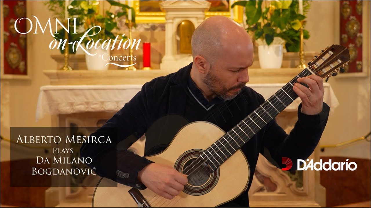Alberto Mesirca Plays Da Milano & Bogdanovic - Omni on-Location from Treviso, Italy