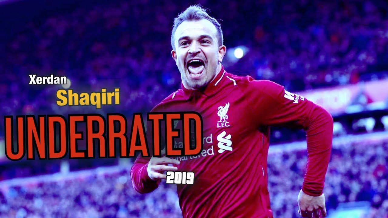 Xerdan Shaqiri &bull; UNDERRATED ~ Crazy Skills,Goals & Assists 2019
