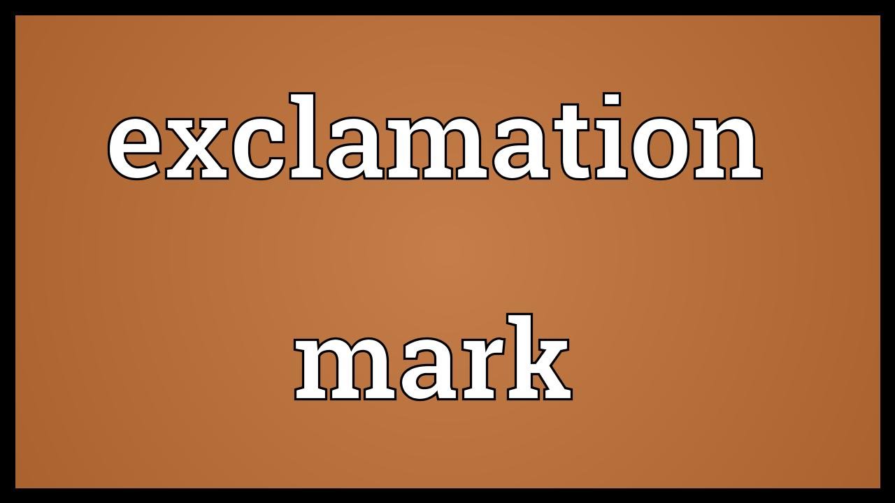Exclamation mark Meaning