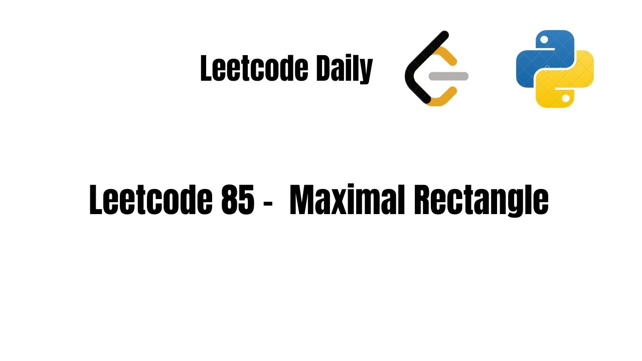 Leetcode Daily 85 -  Maximal Rectangle