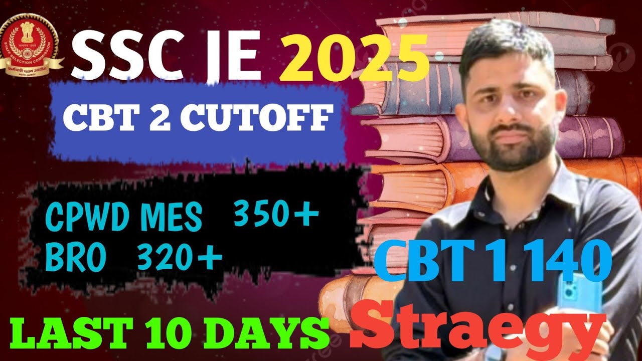 SSC JE 2025 CBT 2 Final Cutoff | Last 10 Days Study Plan  | How To Get CPWD 