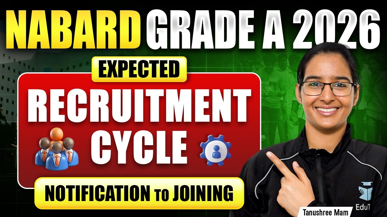 NABARD Grade A Notification to Joining Recruitment Cycle 2026 | NABARD Grade A Selection Process