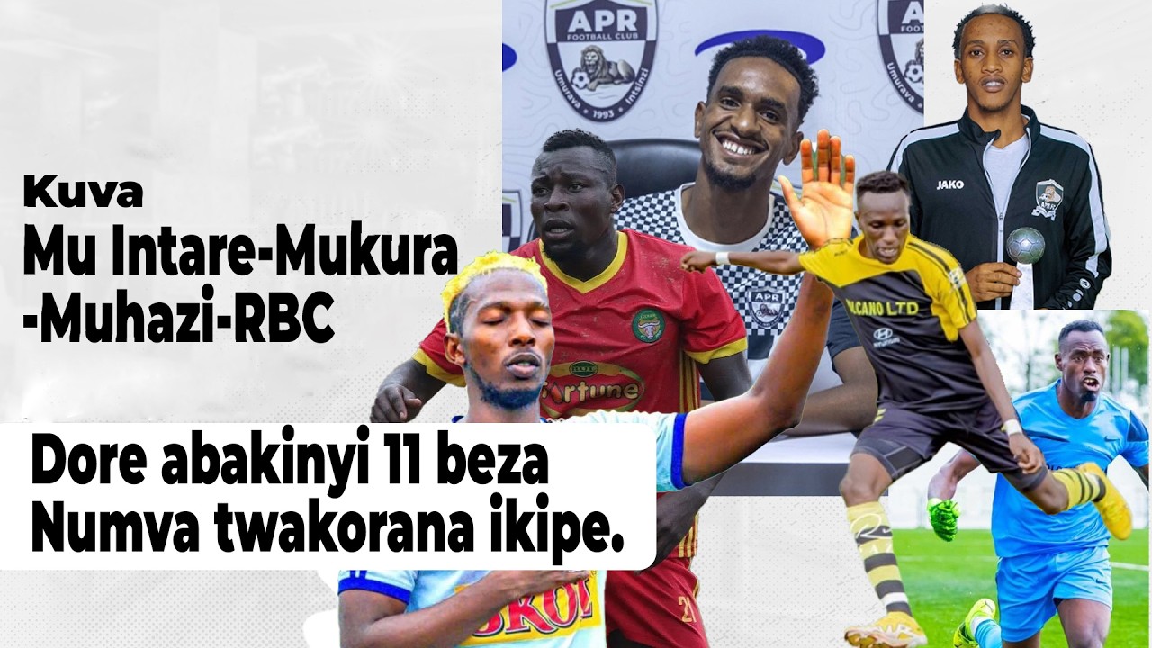 Jjeko Kuva muri Intare, Mukura VS, Muhazi-United-RBC. dore abakinnyi beza 11 numva  twakorana ikipe.