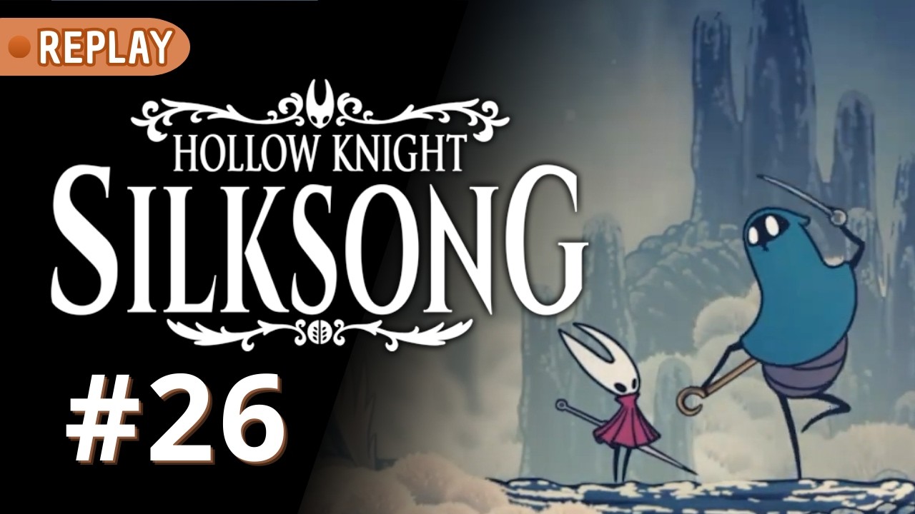UN COMBAT AU SOMMET | LET'S PLAY SILKSONG #26