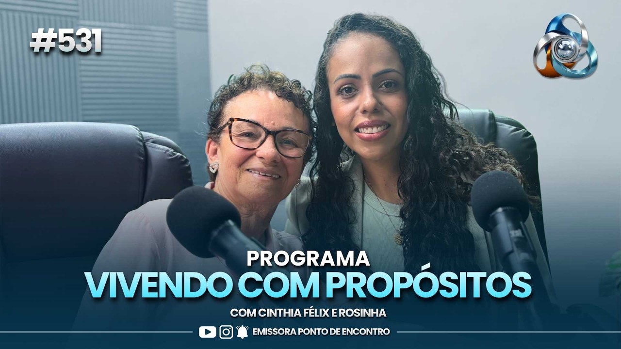 VIVENDO COM PROPÓSITOS   -  27/02/2026 #531 | COM CINTHIA FÉLIX