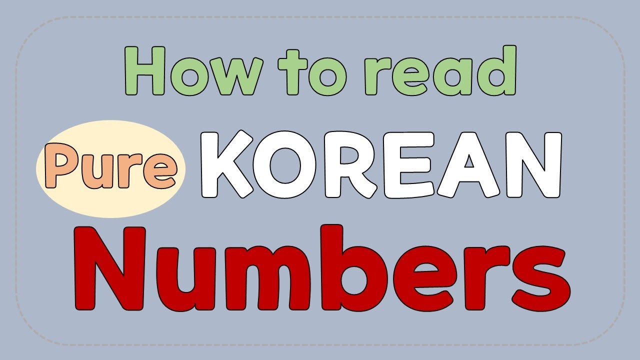 How to read Pure Korean numbers?