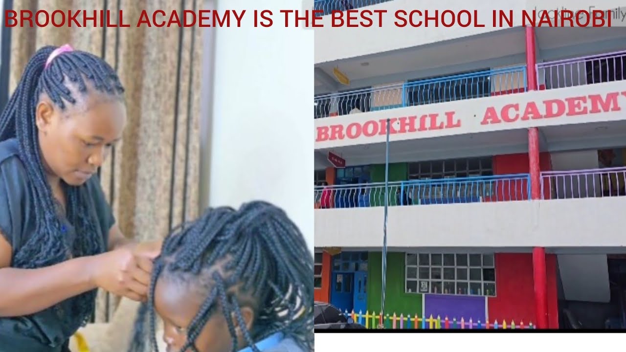 BROOKHILL ACADEMY IS THE BEST SCHOOL IN NAIROBI 👬