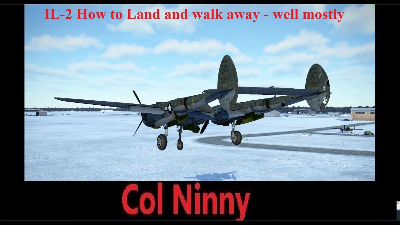 (174) IL-2 How to Land and walk away - well mostly. Averting disaster with knowledge!