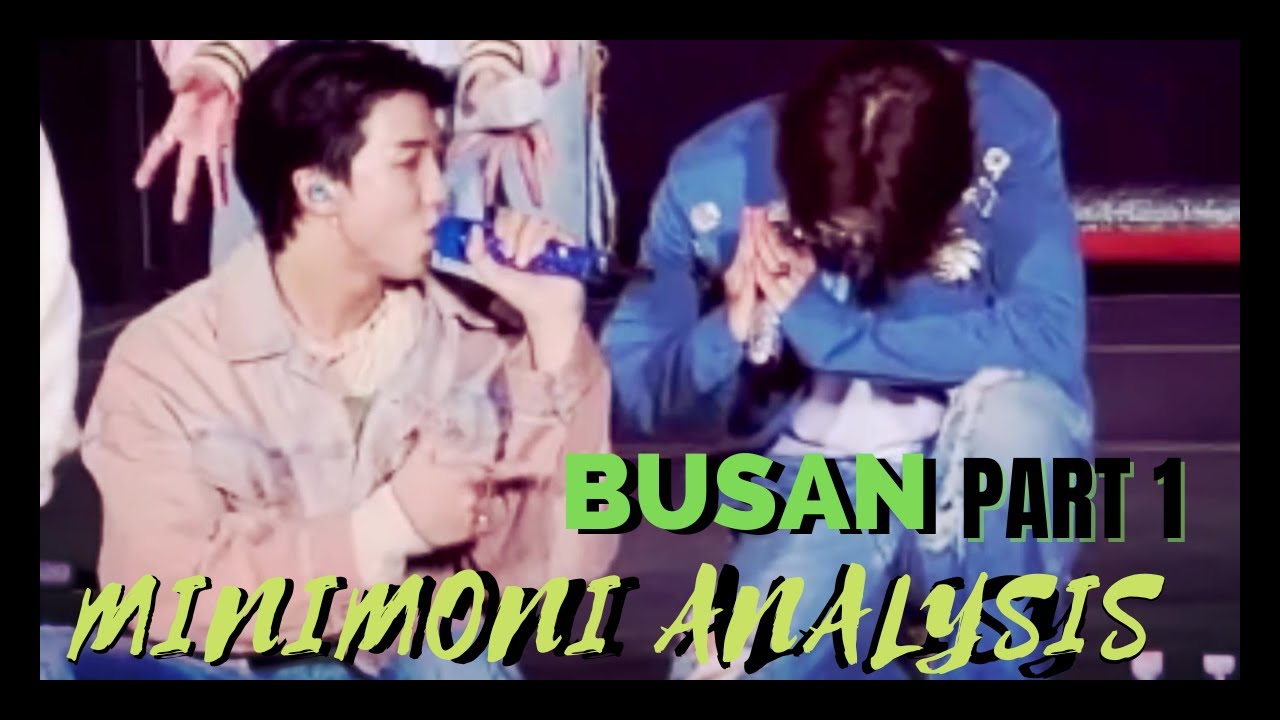 MINIMONI ANALYSIS - BUSAN - PART 1