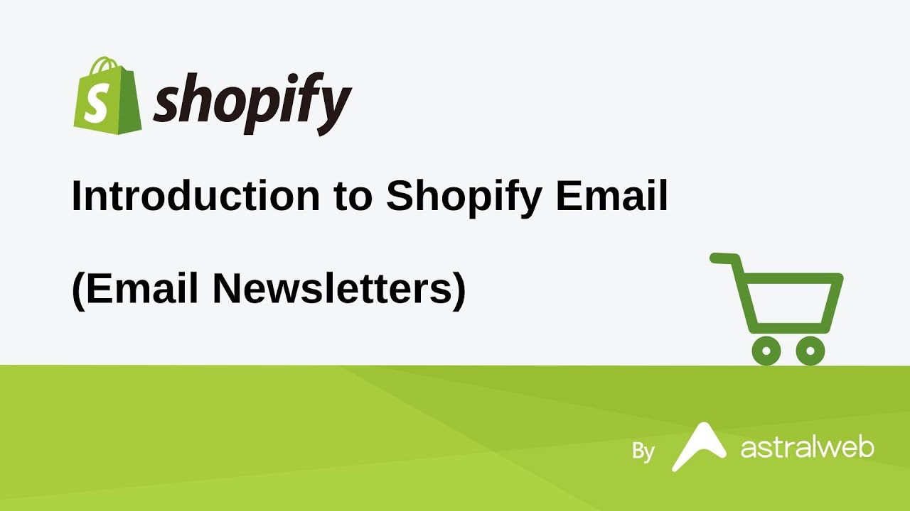 Introduction to Shopify Email - Email Newsletters & Marketing Campaigns Full Walkthrough