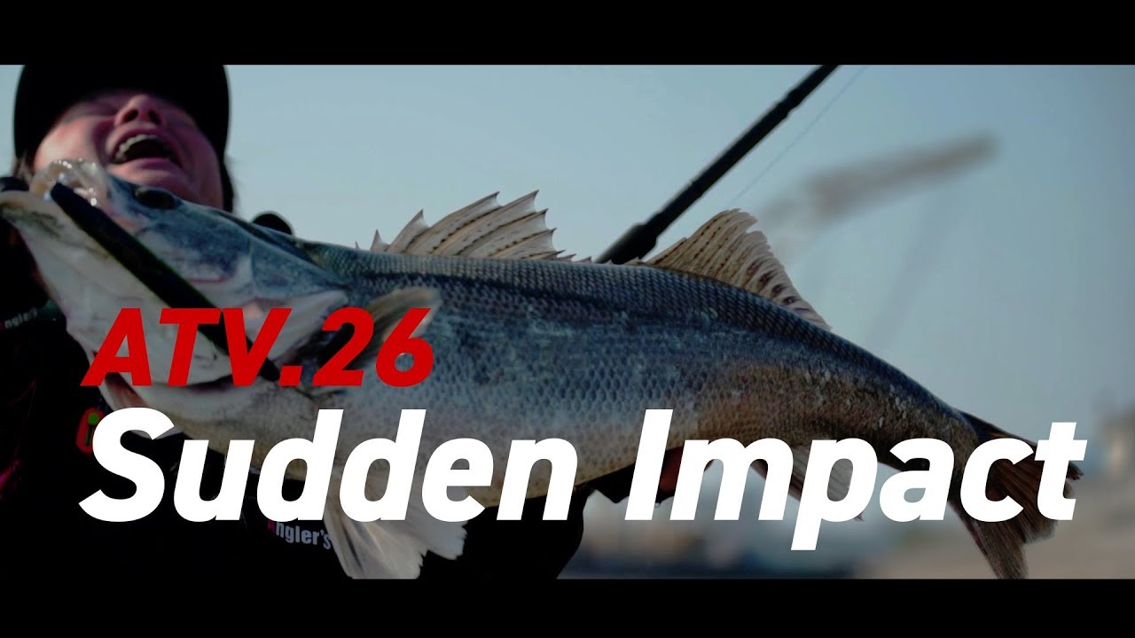 ATV.26 【Sudden Impact】 濱本国彦 〜球磨川水系モンスターシーバス リベンジ戦 in 熊本県
