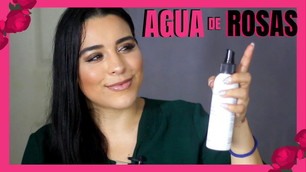 COMO USAR EL AGUA DE ROSAS EN LA CARA Y EL CABELLO | USOS Y BENEFICIOS DEL AGUA DE ROSAS