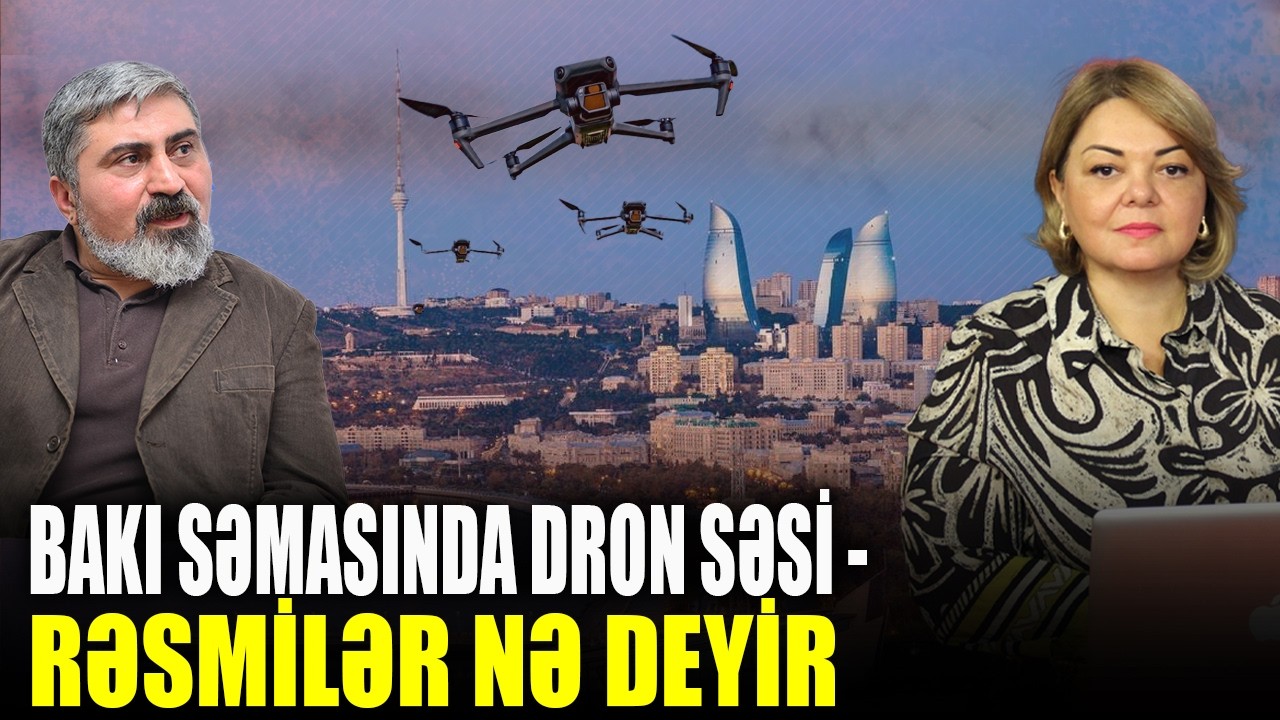 Bakı səmasında DRON SƏSİ - Rəsmilər nə deyir - Elçin Alıoğlu ilə QIRMIZI MASA