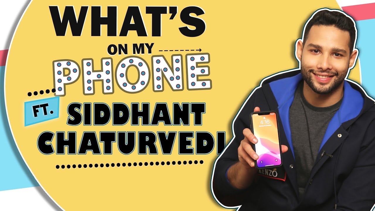 What’s On My Phone With Siddhant Chaturvedi | Phone Secrets Revealed