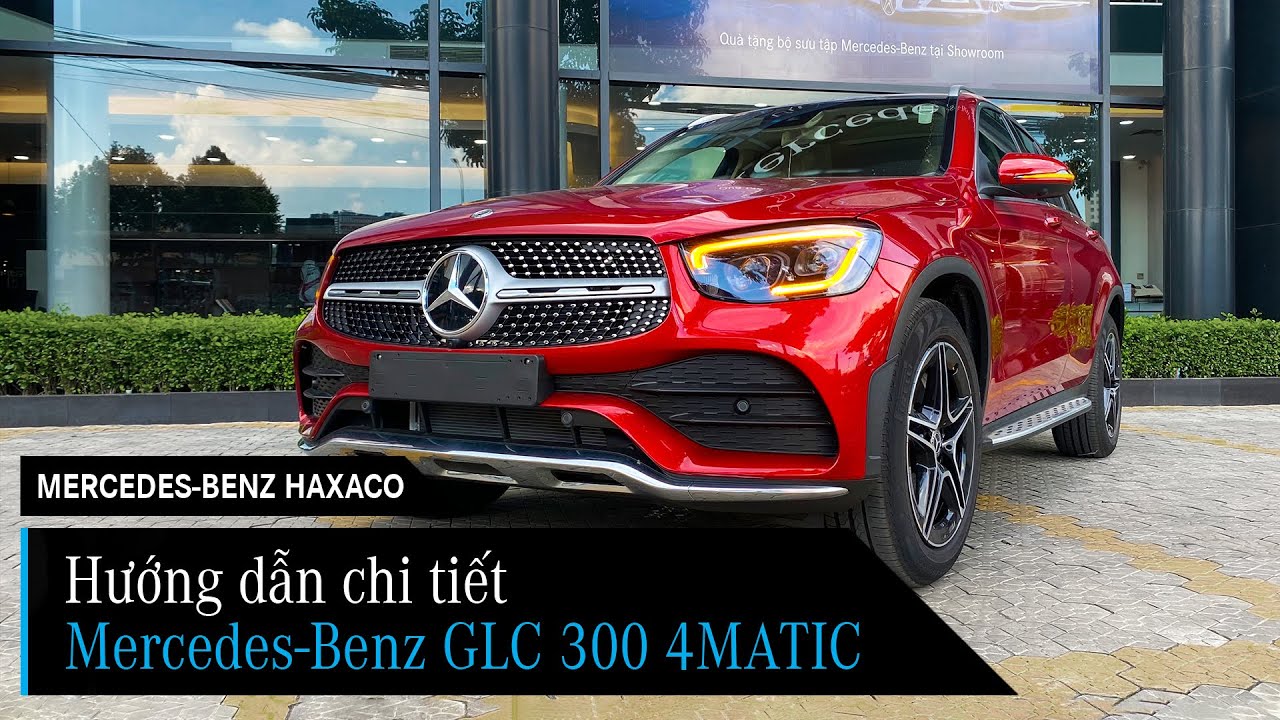 Hướng dẫn chi tiết Mercedes-Benz GLC 300 4MATIC