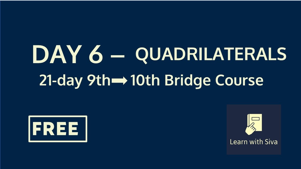 Day 6/21: Quadrilaterals - Must Know Concepts from Class 9| Class 10 CBSE