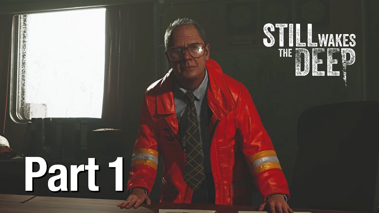 STILL WAKES THE DEEP Walkthrough Gameplay Part 1: This new job at the oil rig is kind of nice!