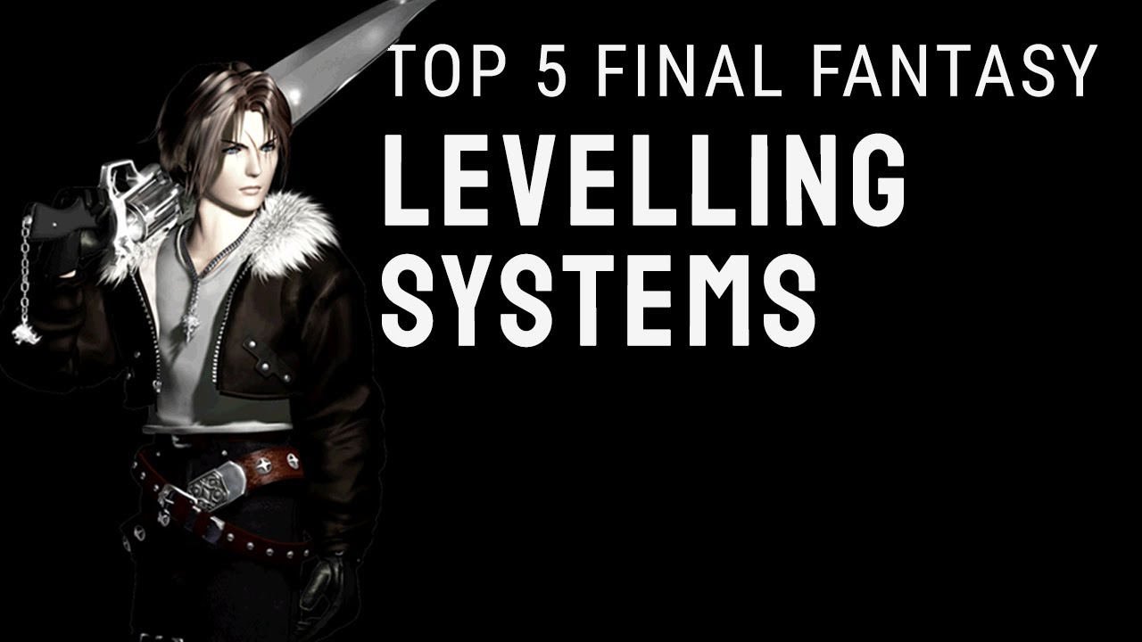 TOP 5 Final Fantasy Levelling Systems | RPG Game Mechanics