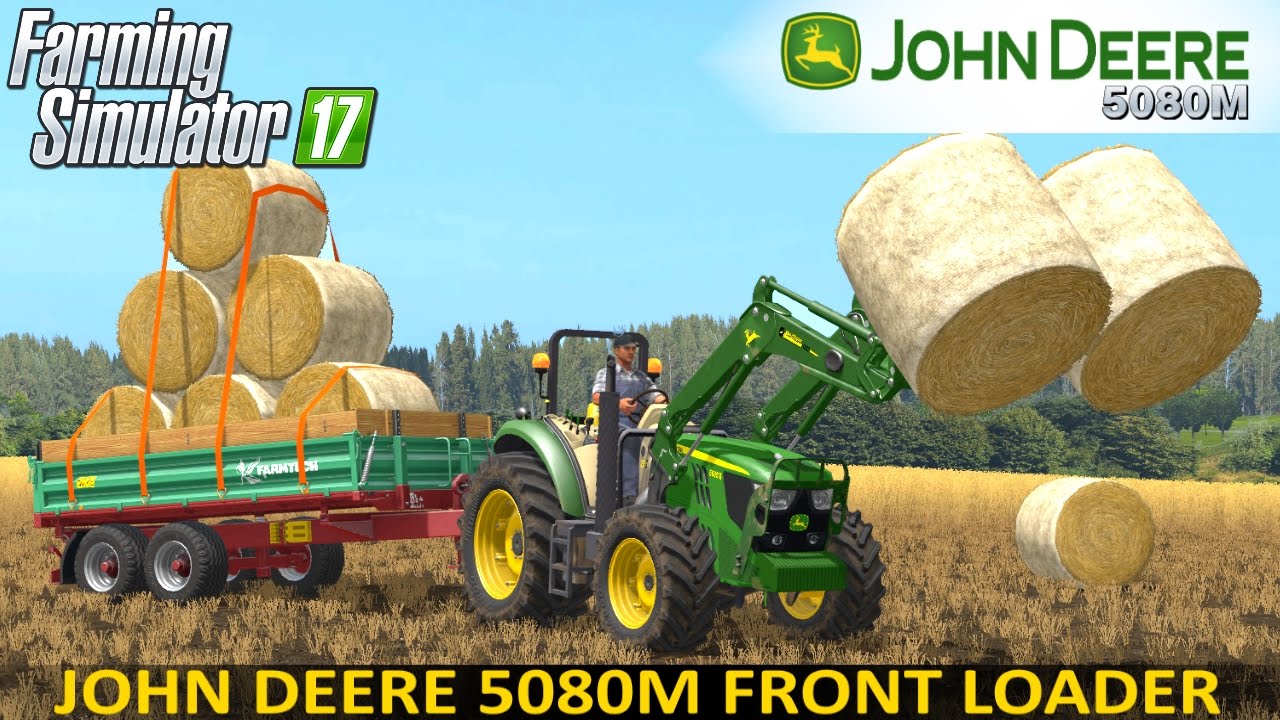 Farming Simulator 17 JOHN DEERE 5080M FrontLoader