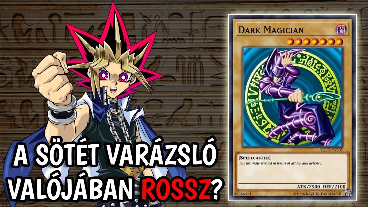 Még mindig jó kártya a Sötét Varázsló? - Yu-Gi-Oh!