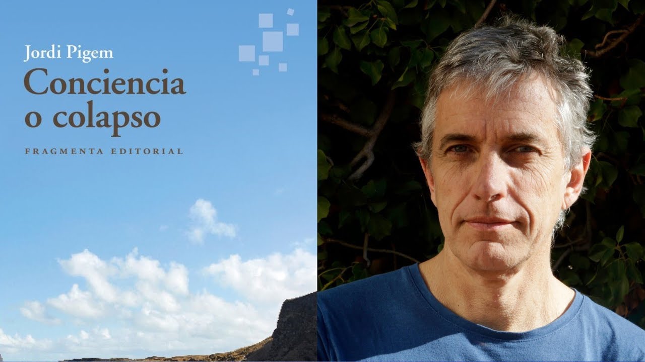‘Conciencia o colapso’ con Jordi Pigem
