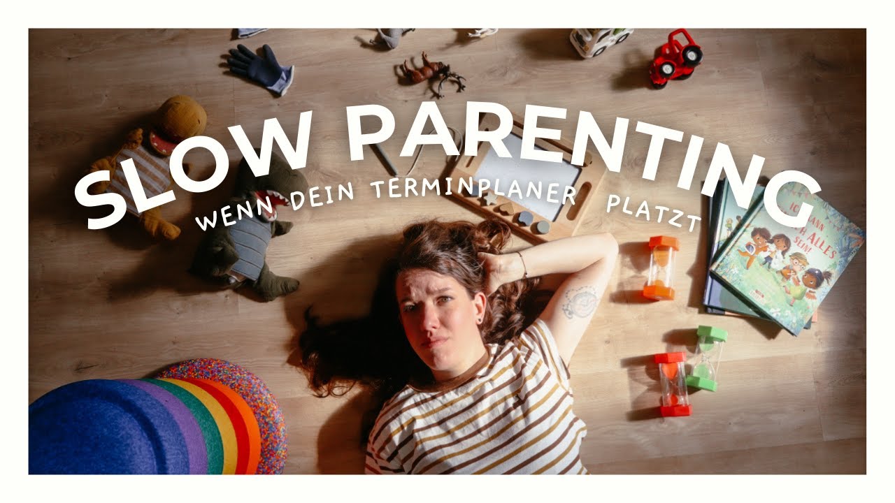 Mehr Einfachheit im Familienleben ⎮ Slow Parenting ⎮ Slow Living mit Kindern