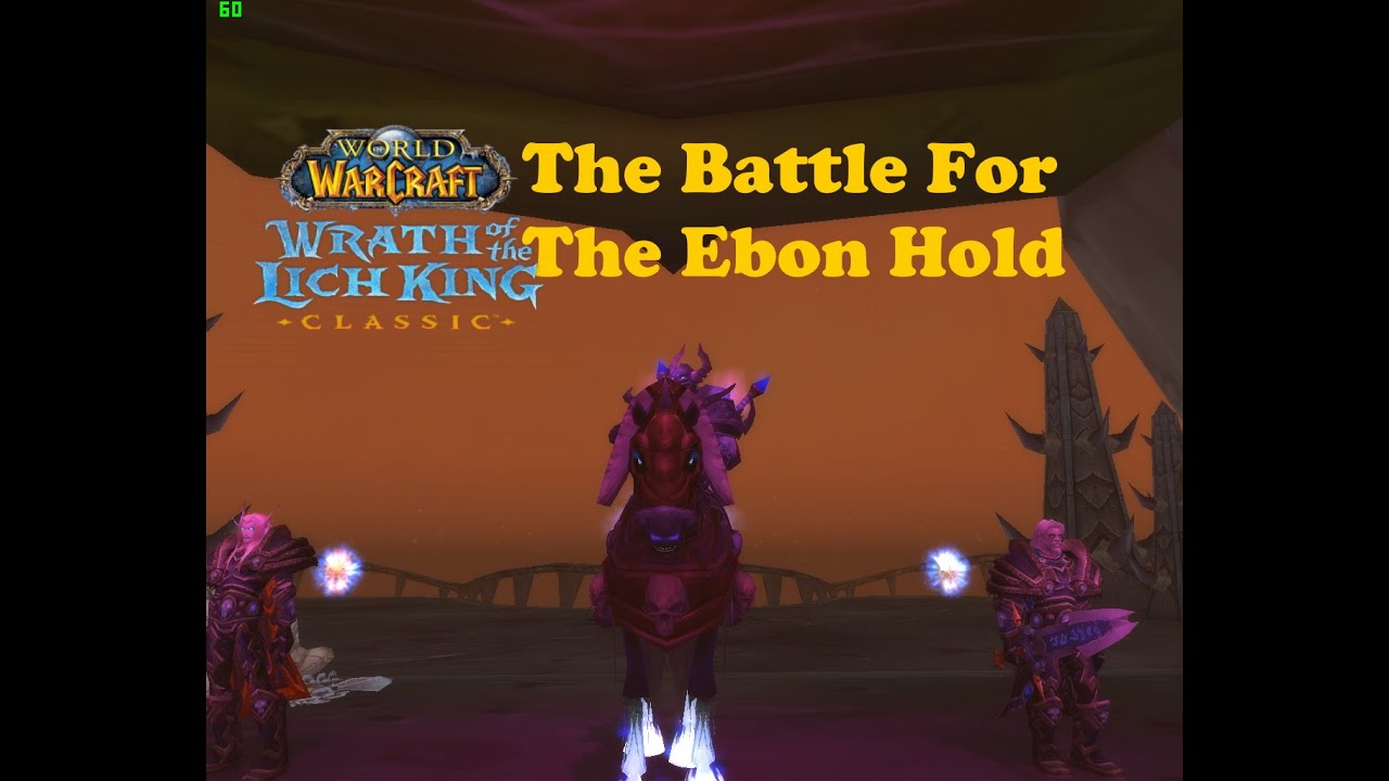 World of Warcraft. Quests - The Battle For The Ebon Hold