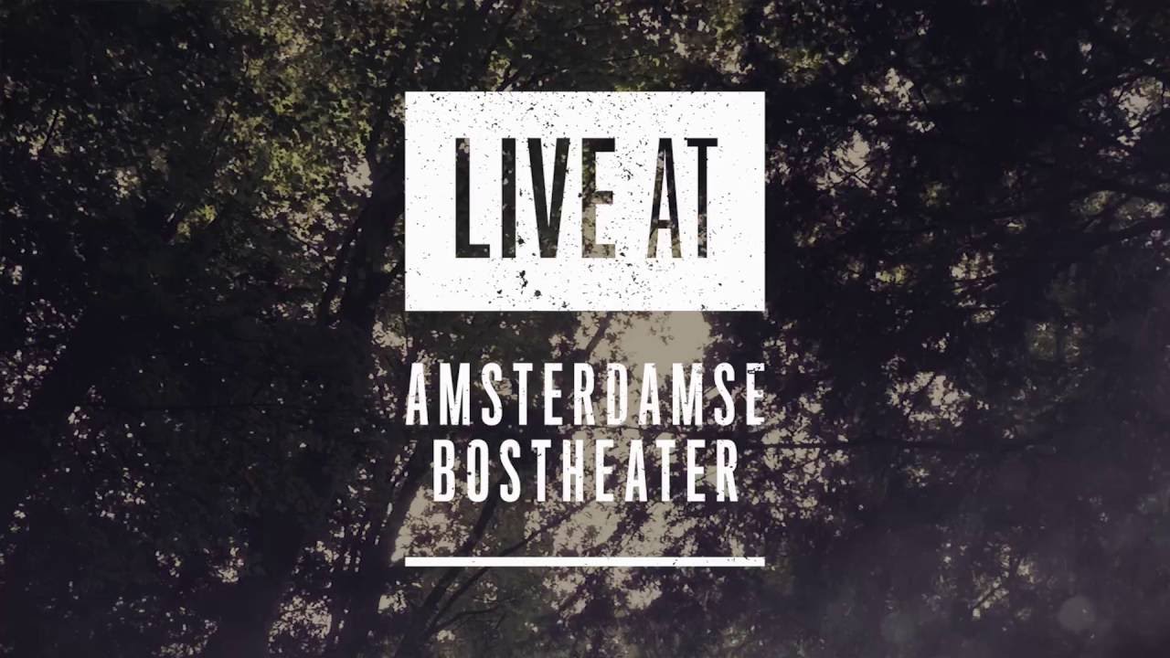 Trailer Live At - Amsterdamse Bostheater 2016
