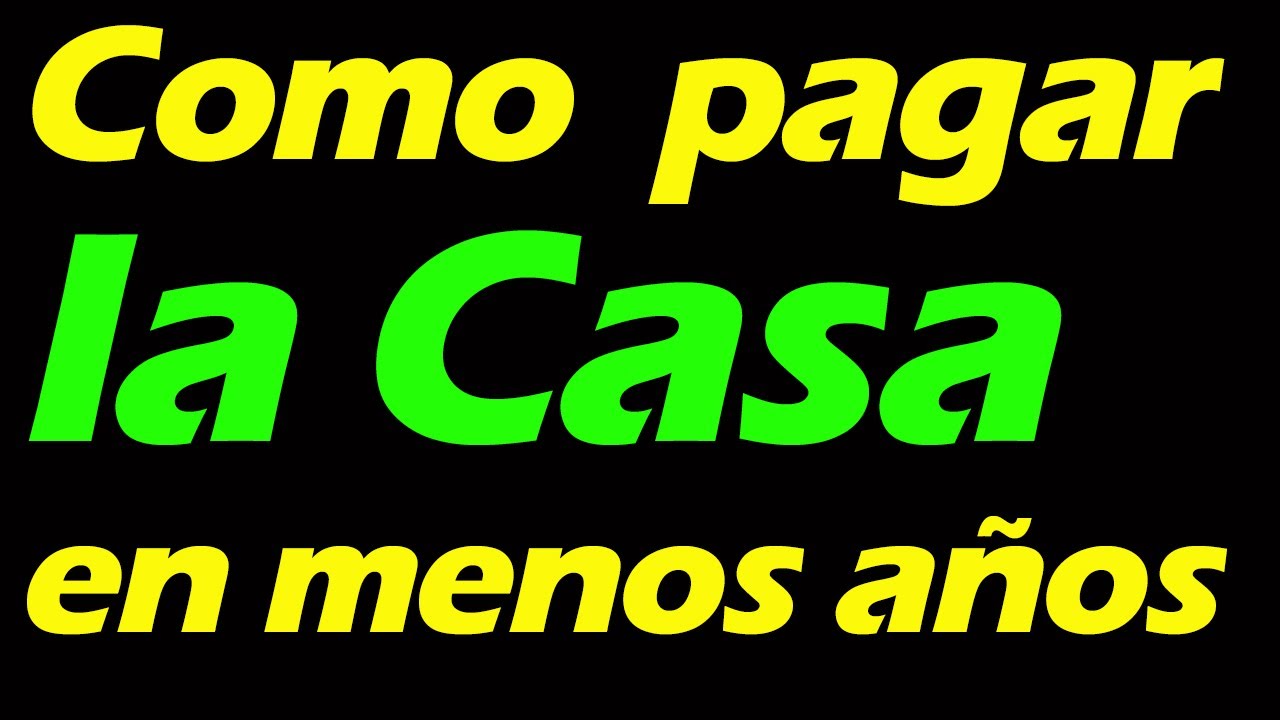 Cómo PAGAR tu CASA en 10 años o menos (5 TRUCOS) para AMORTIZAR CREDITO de HIPOTECA mas RAPIDO 🏠
