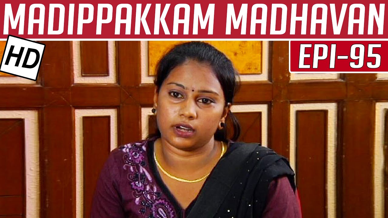 Madippakkam Madhavan | Epi 95 | 22/04/2014 | Kalaignar TV