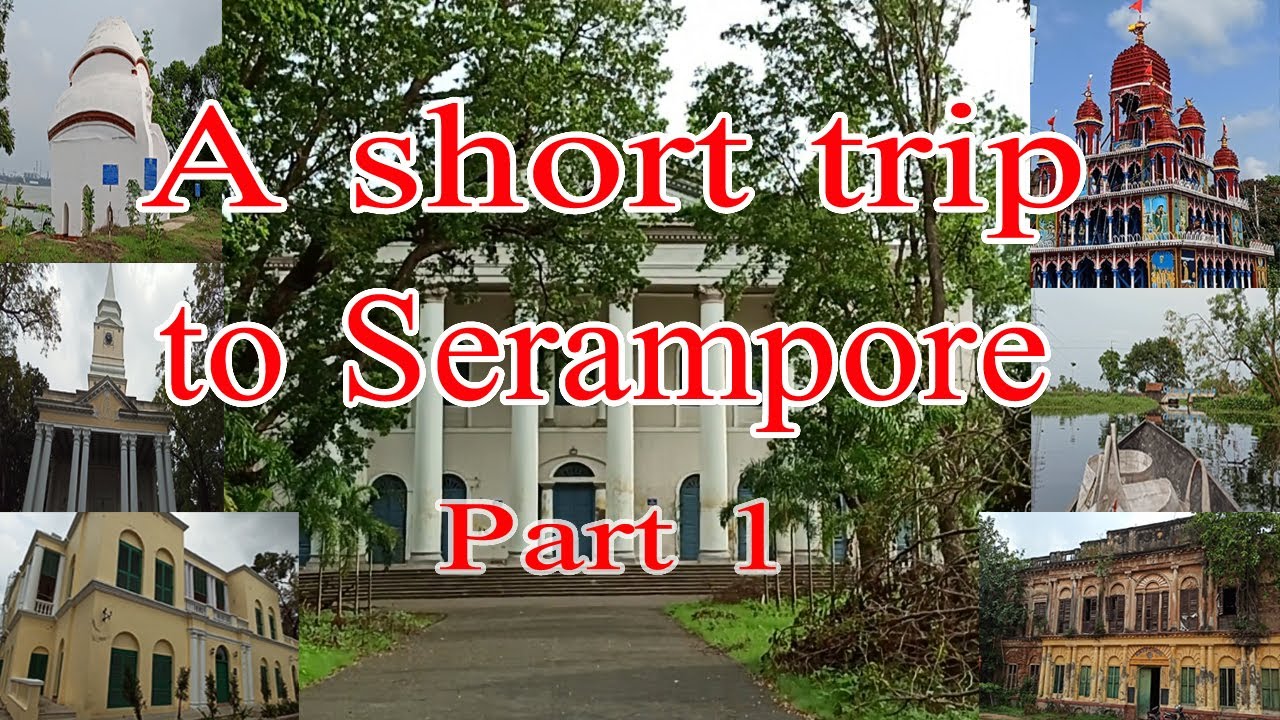 A short trip to Serampore || Part 1 ||