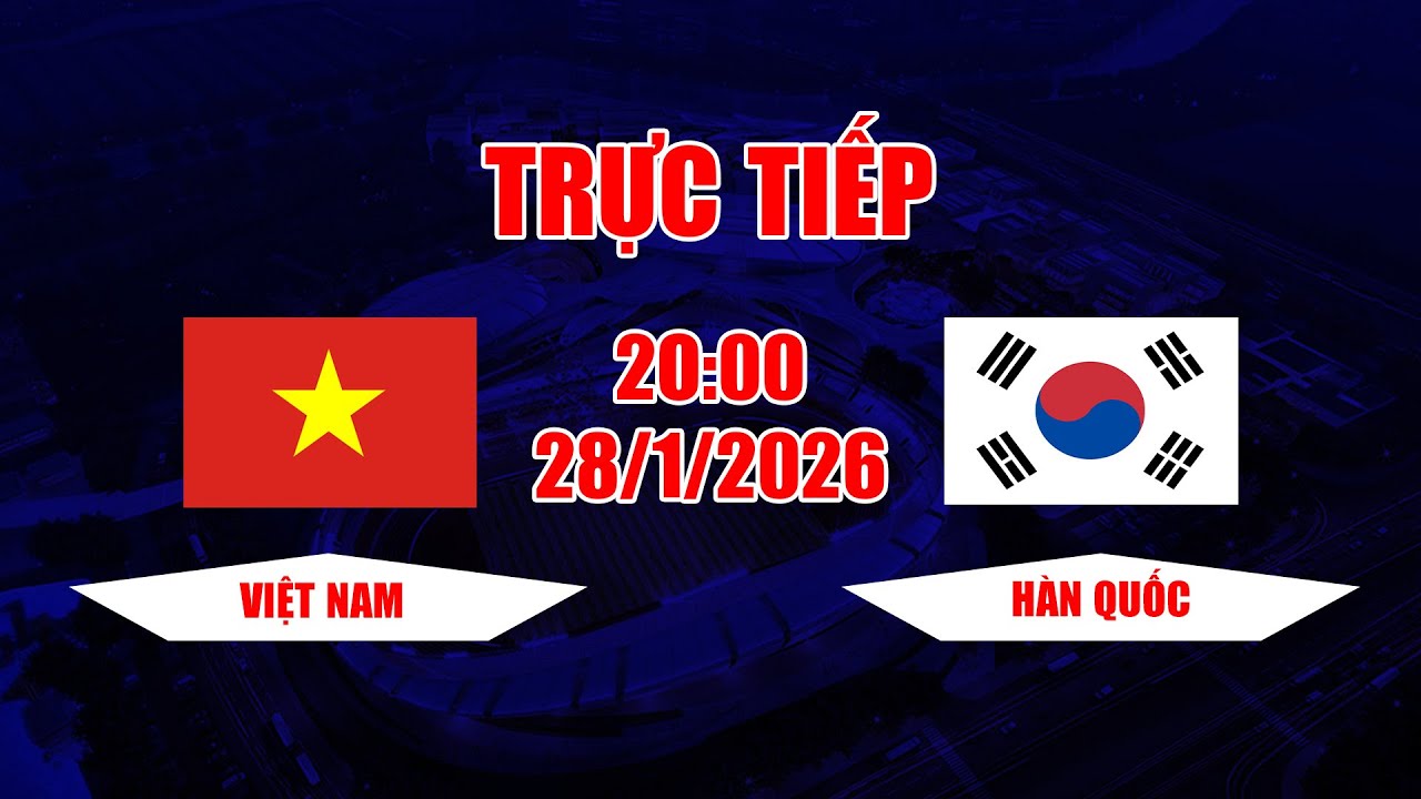 TRỰC TIẾP | Việt Nam - Hàn Quốc | Việt Nam chơi sòng phẳng trước dàn sao của Hàn Quốc