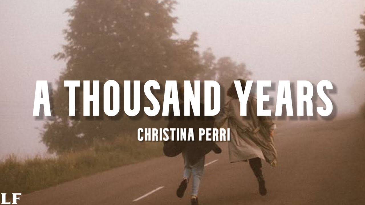 Christina Perri - A Thousand Years (Lyrics)