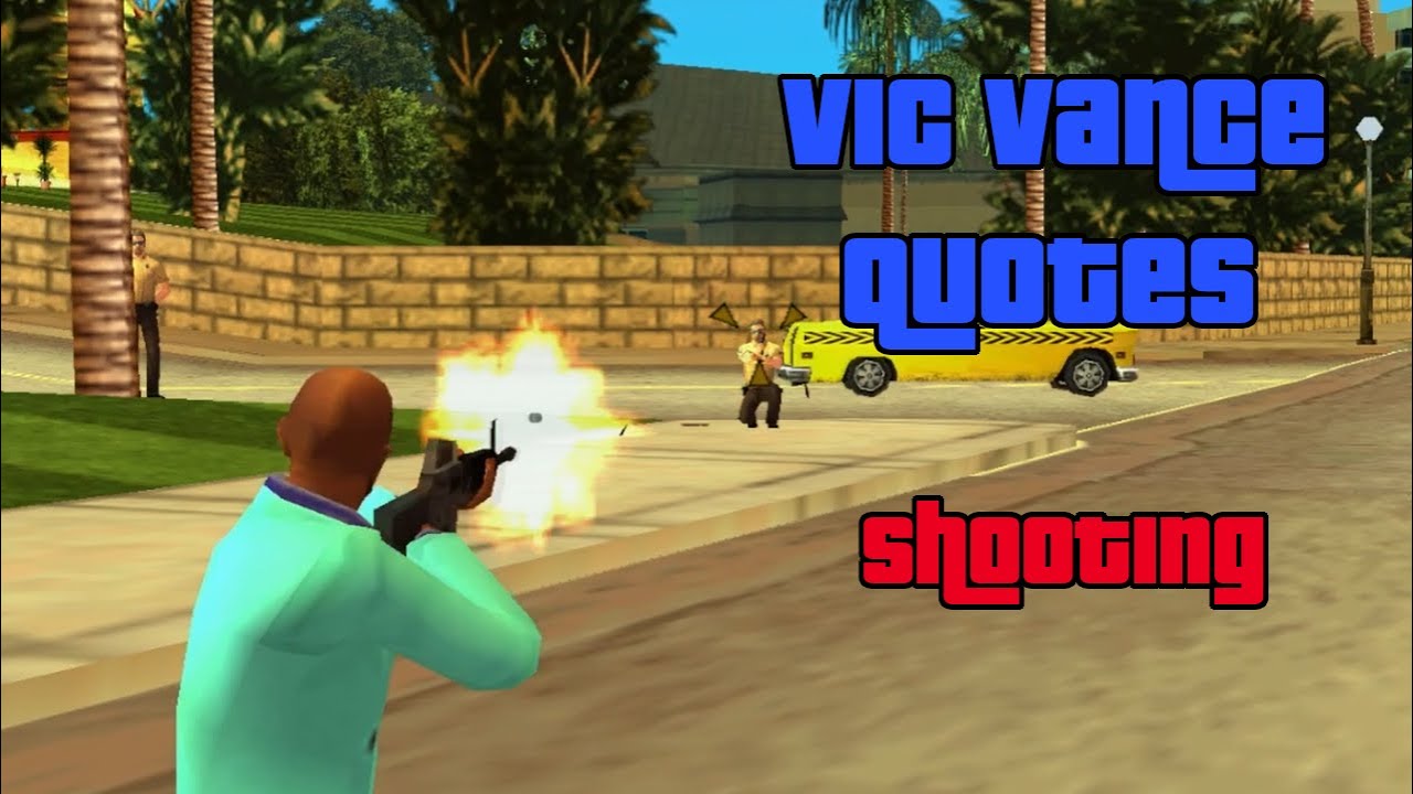 GTA VCS: Vic Vance Quotes - Shooting