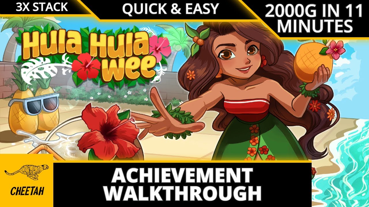 Hula Hula Wee - Achievement Walkthrough (2000G IN 11 MINUTES) EASY 6000G STACK