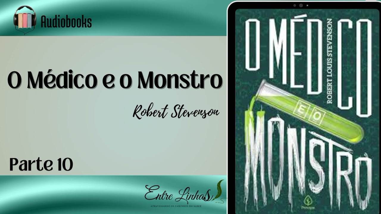 O Médico e o Monstro | Capítulo 10- p1 | Robert Stevenson.