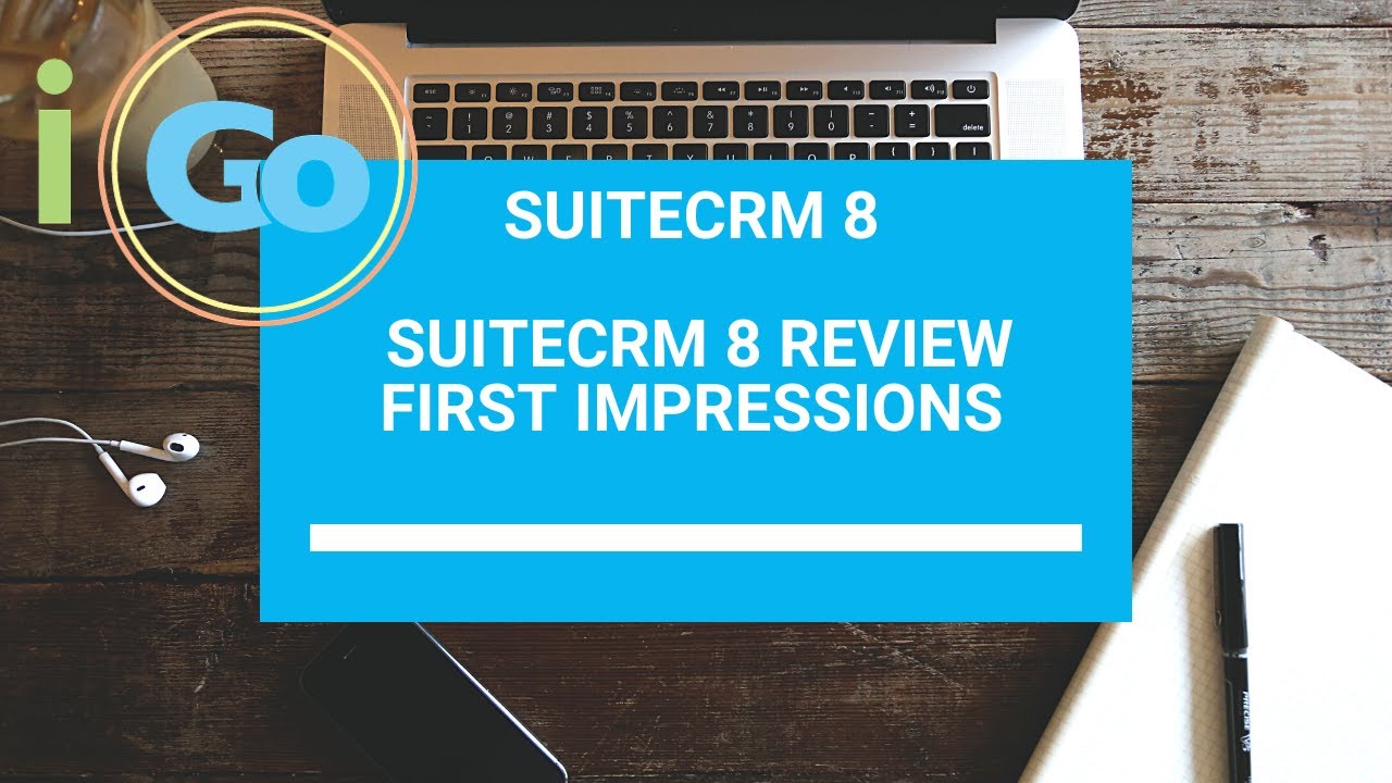 SuiteCRM 8 Review First Look